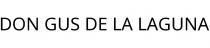 DON GUS DE LA LAGUNA