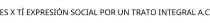 ES X TÍ EXPRESIÓN SOCIAL POR UN TRATO INTEGRAL A