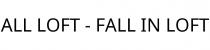 ALL LOFT - FALL IN LOFT
