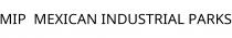 MIP;MEXICAN INDUSTRIAL PARKS
