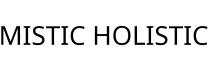 MISTIC HOLISTIC