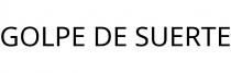 GOLPE DE SUERTE