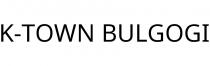 K-TOWN BULGOGI