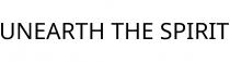 UNEARTH THE SPIRIT