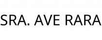 SRA. AVE RARA