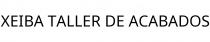 XEIBA TALLER DE ACABADOS