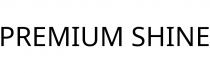 PREMIUM SHINE