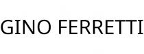 GINO FERRETTI