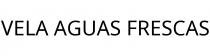 VELA AGUAS FRESCAS