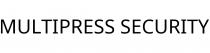 MULTIPRESS SECURITY