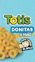 TOTIS DONITAS DE MAIZ QUESO CHEDDAR BLANCO