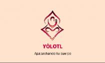 YÓLOTL;APAPACHANDO TU CUERPO