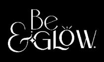 BE & GLOW