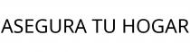 ASEGURA TU HOGAR