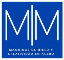 MM MAQUINAS DE HIELO Y CREATIVIDAD EN ACERO