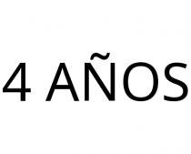 4 AÑOS