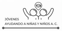 JÓVENES AYUDANDO A NIÑAS Y NIÑOS A. C.