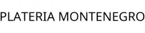PLATERIA MONTENEGRO