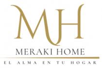 MH MERAKI HOME EL ALMA EN TU HOGAR