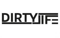 DIRTY LIFE