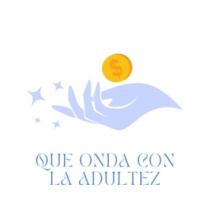 QUE ONDA CON LA ADULTEZ