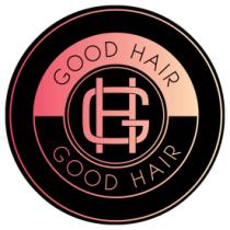GOOD HAIR GOOD HAIR GH