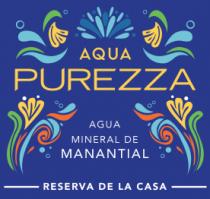AQUA PUREZZA RESERVA DE LA CASA