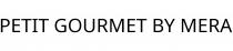 PETIT GOURMET BY MERA