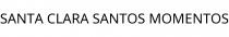 SANTA CLARA SANTOS MOMENTOS