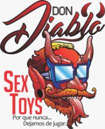 DON DIABLO; SEX TOYS; PORQUE NUNCA... DEJAMOS DE JUGAR.