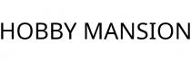 HOBBY MANSION