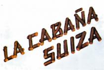 LA CABAÑA SUIZA