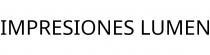 IMPRESIONES LUMEN