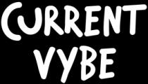 CURRENT VYBE