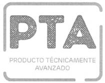 PTA PRODUCTO TÉCNICAMENTE AVANZADO