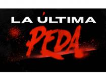 LA ÚLTIMA PEDA