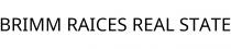 BRIMM RAICES REAL STATE