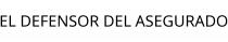 EL DEFENSOR DEL ASEGURADO