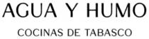 AGUA Y HUMO COCINAS DE TABASCO