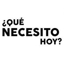 ¿QUÉ NECESITO HOY?