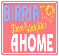 BIRRIA TACOS & ANTOJITOS AHOME