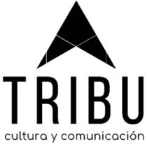A TRIBU CULTURA Y COMUNICACIÓN