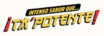 INTENSO SABOR QUE... ¡TA' POTENTE!