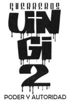 GUERREROS UNGI2 PODER Y AUTORIDAD