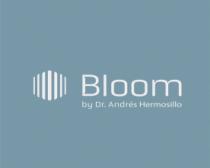 BLOOM BY DR. ANDRÉS HERMOSILLO