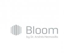 BLOOM BY DR. ANDRÉS HERMOSILLO