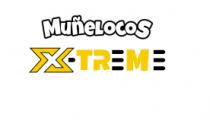 MUÑELOCOS X TREME