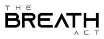 THE BREATH ACT