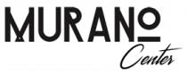 MURANO CENTER
