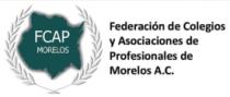 FCAP MORELOS FEDERACIÓN DE COLEGIOS Y ASOCIACIONES DE PROFESIONALES DE MORELOS; A.C.